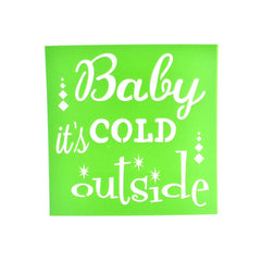 Baby It's Cold Outside Christmas Multi-Media Stencil, 6-Inch
